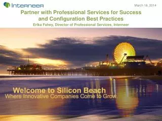 Partner with Professional Services for Success and Configuration Best Practices