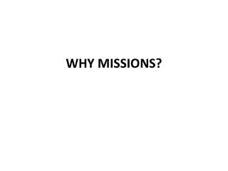 WHY MISSIONS?