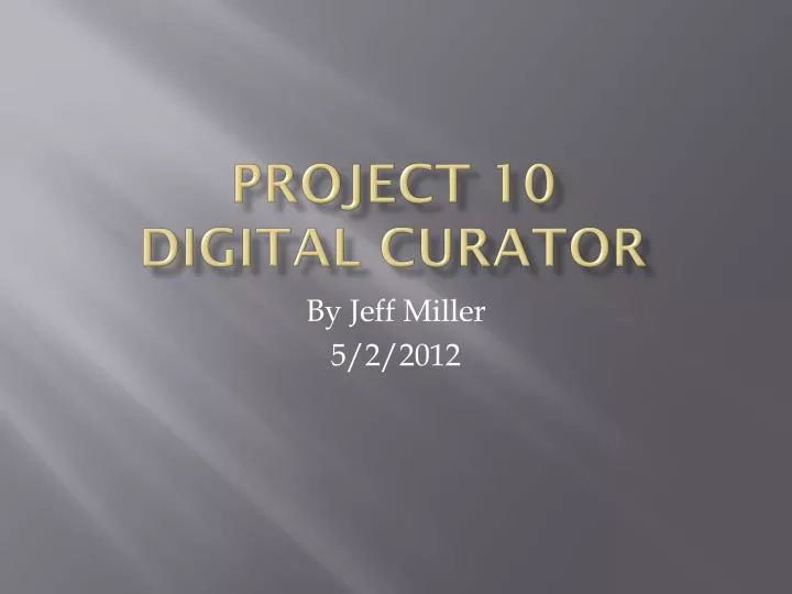 project 10 digital curator