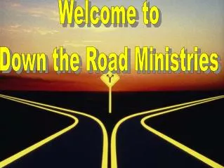 Welcome to Down the Road Ministries