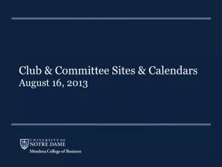 Club &amp; Committee Sites &amp; Calendars August 16, 2013