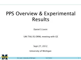 Daniel S Levin UM/TAU/IS/ORNL meeting with GE Sept 27, 2012 University of Michigan