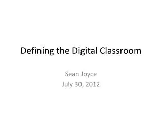Defining the Digital Classroo m