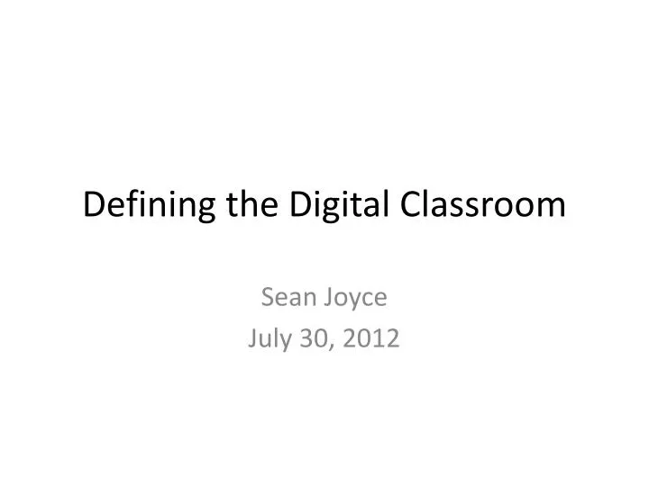 defining the digital classroo m