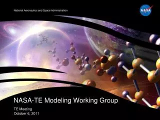 NASA-TE Modeling Working Group