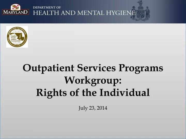 outpatient services programs workgroup rights of the individual july 23 2014