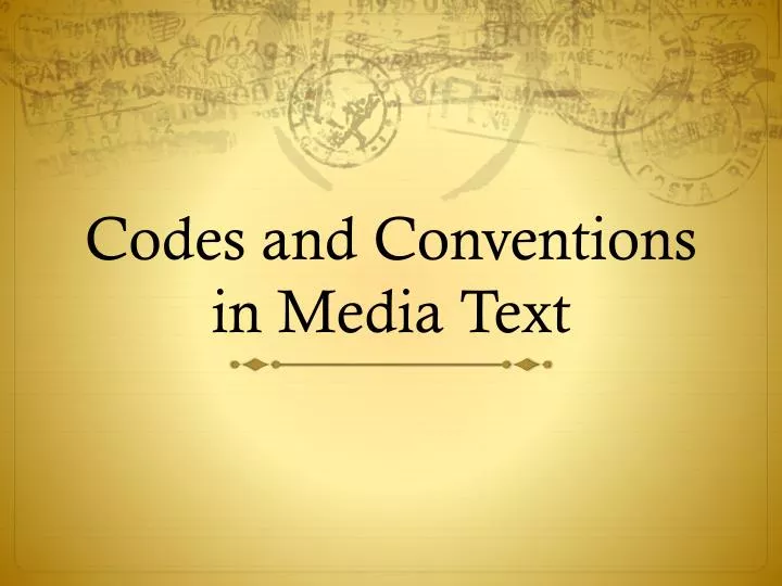 codes and conventions in media text