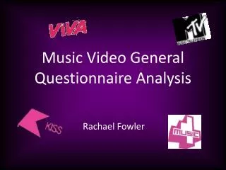 Music Video General Questionnaire Analysis