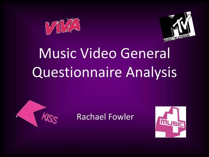 music video general questionnaire analysis