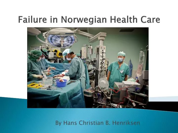 failure in norwegian health care