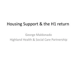 Housing Support &amp; the H1 return