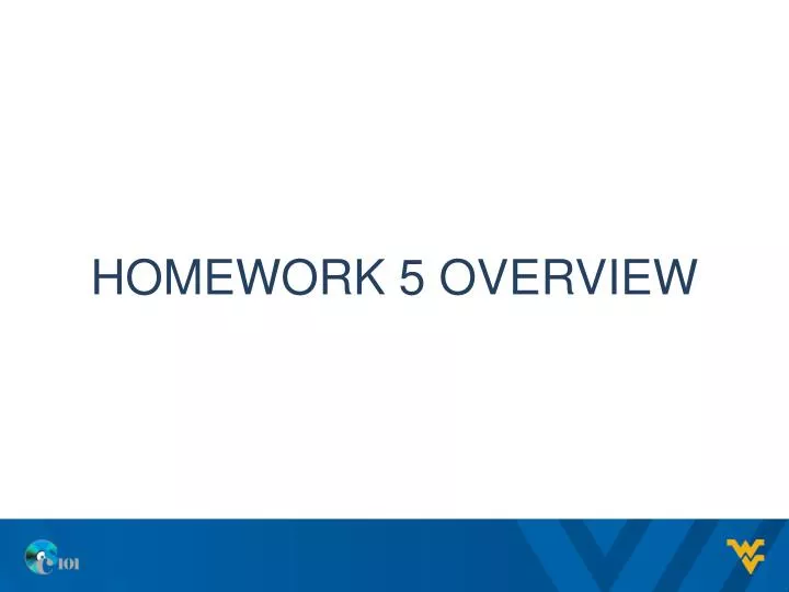 homework 5 overview