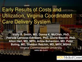 Early Results of Costs and Utilization, Virginia Coordinated Care Delivery System