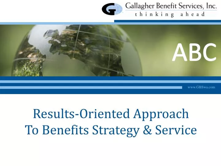 results oriented approach to benefits strategy service