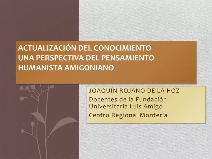 actualizaci n del conocimiento una perspectiva del pensamiento humanista amigoniano