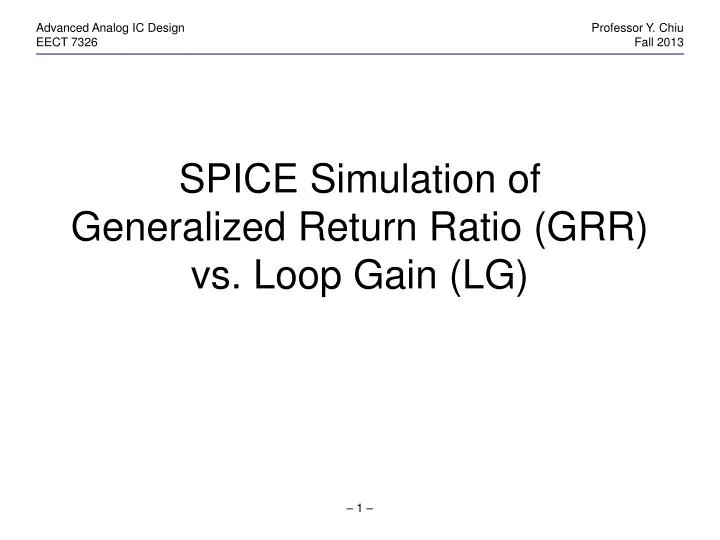 spice simulation of generalized return ratio grr vs loop gain lg