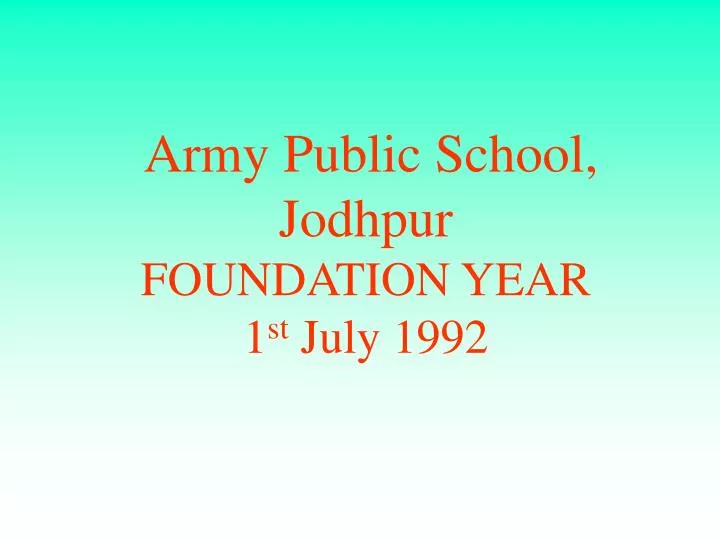 army public school jodhpur foundation year 1 st july 1992