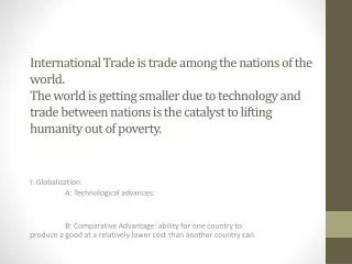 I: Globalization: A: Technological advances: