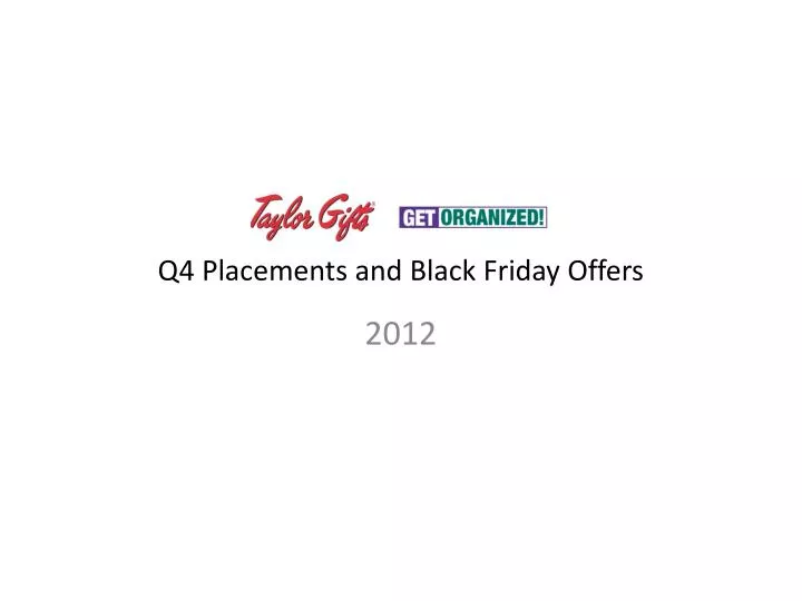 q4 placements and black friday offers