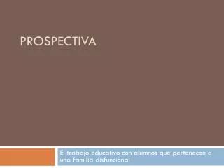 prospectiva
