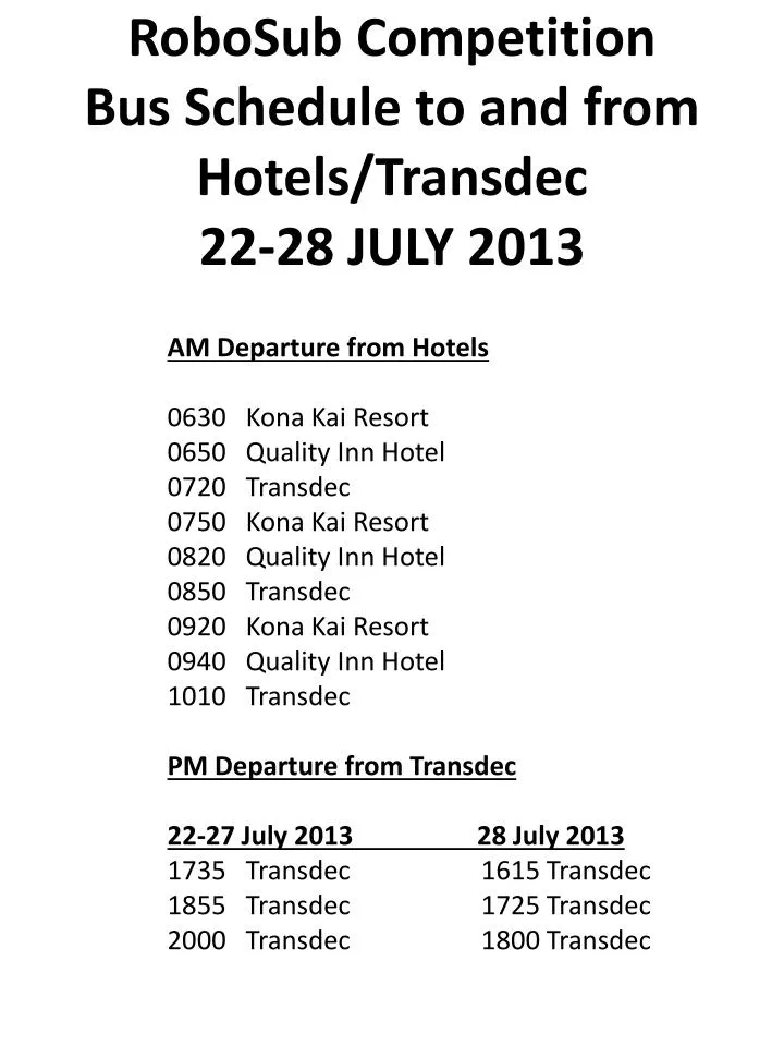 robosub competition bus schedule to and from hotels transdec 22 28 july 2013