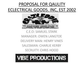 PROPOSAL FOR QAULITY ECLECTRICAL GOODS. INC, EST 2002