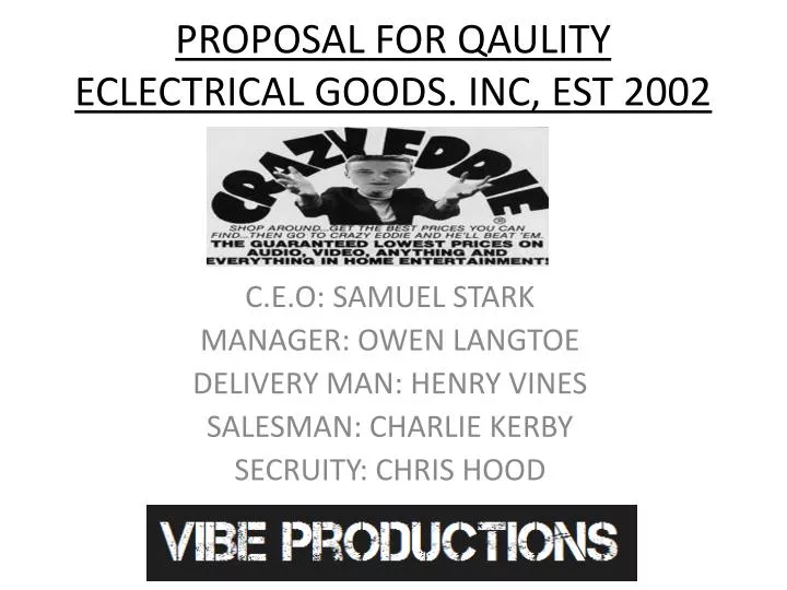 proposal for qaulity eclectrical goods inc est 2002