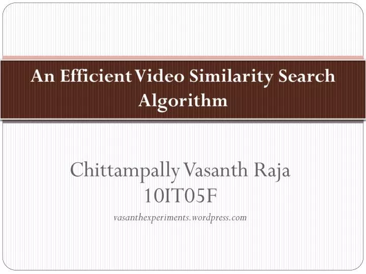 an efficient video similarity search algorithm
