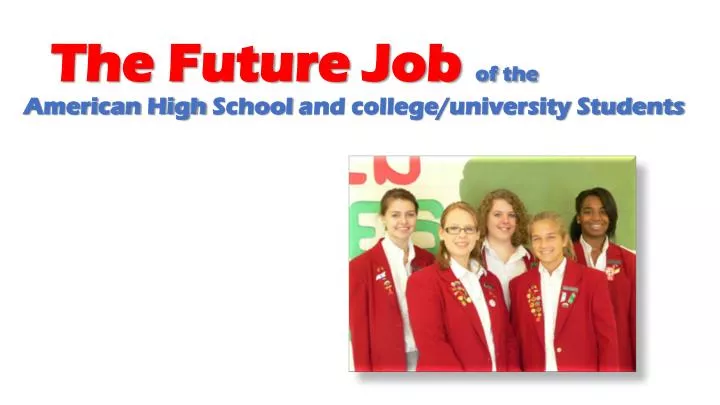 the future job of the american high school and college university students