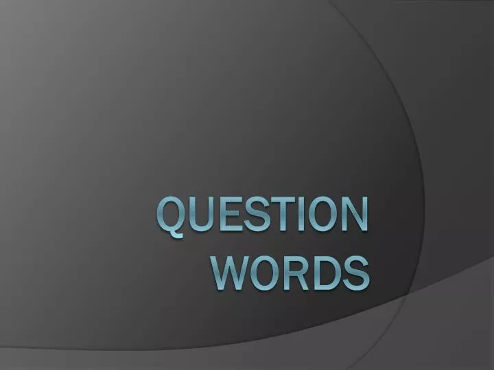 question words