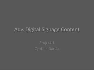 Adv. Digital Signage Content