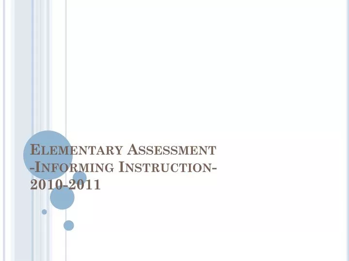 elementary assessment informing instruction 2010 2011