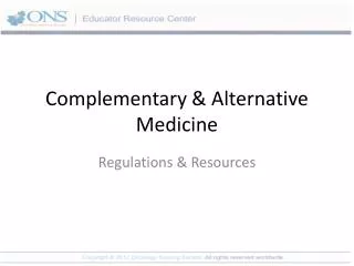 Complementary &amp; Alternative Medicine