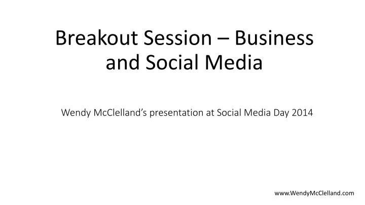 wendy mcclelland s presentation at social media day 2014