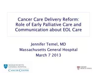 Cancer Care Delivery Reform: Role of Early Palliative Care and Communication about EOL Care