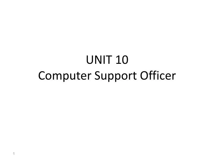 unit 10 computer support officer