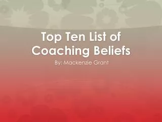 Top Ten List of Coaching Beliefs