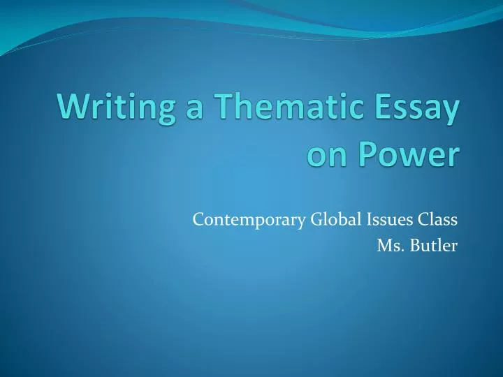 writing a thematic essay on power