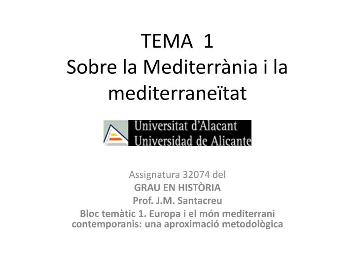 tema 1 sobre la mediterr nia i la mediterrane tat