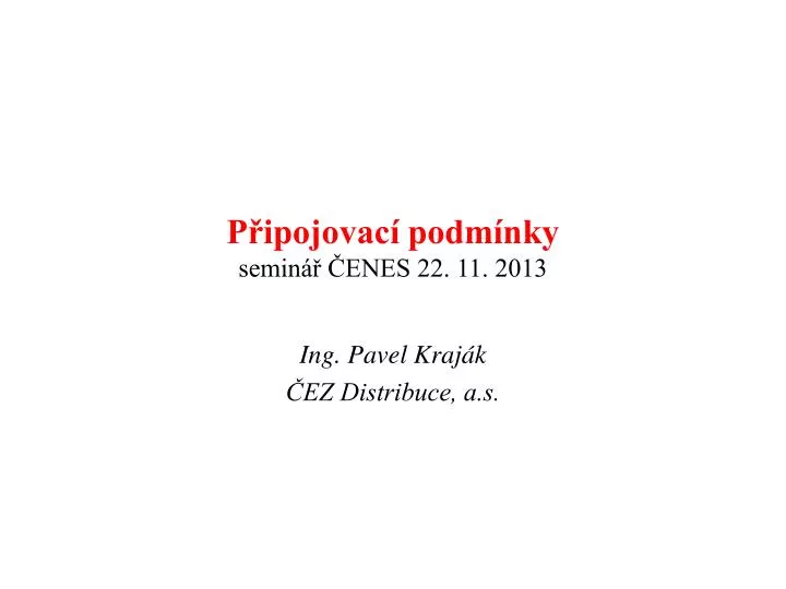 p ipojovac podm nky semin enes 22 11 2013