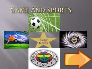 Game and sports