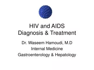 HIV and AIDS Diagnosis &amp; Treatment