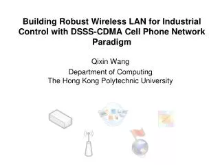 Building Robust Wireless LAN for Industrial Control with DSSS-CDMA Cell Phone Network Paradigm