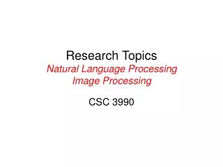 Research Topics Natural Language Processing Image Processing