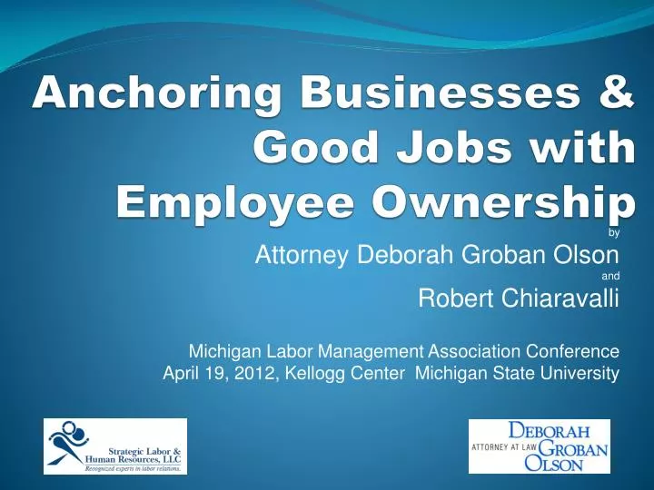 anchoring businesses good jobs with employee ownership