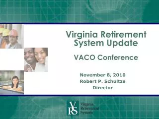 Virginia Retirement System Update VACO Conference