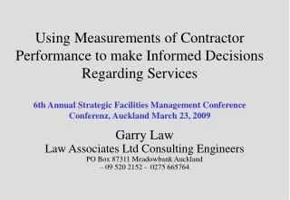 Garry Law Law Associates Ltd Consulting Engineers PO Box 87311 Meadowbank Auckland
