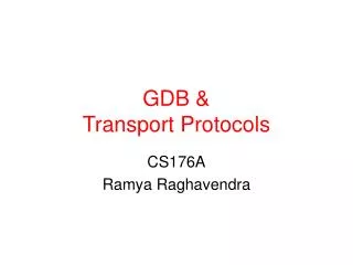 GDB &amp; Transport Protocols
