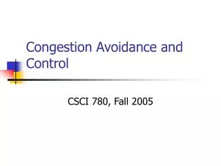 Congestion Avoidance and Control