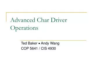 Advanced Char Driver Operations